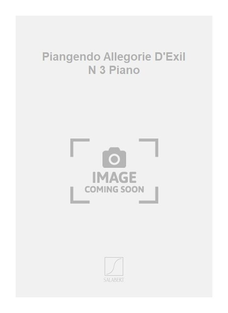 Piangendo Allegorie D'Exil N 3 Piano